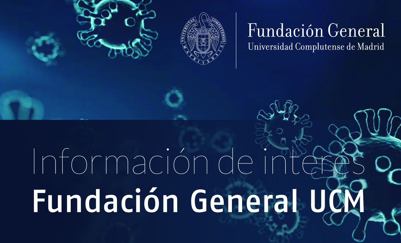 Emergencia Coronavirus. Funcionamiento de la Fundación General UCM